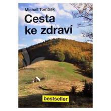 Cesta ke zdraví (Prof. Michail Tombak, PhDr.)