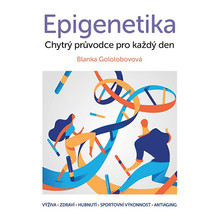 Epigenetika Chytrý průvodce pro každý den
