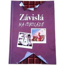 Kniha: Táňa Lišková - Závislá na čokoláde